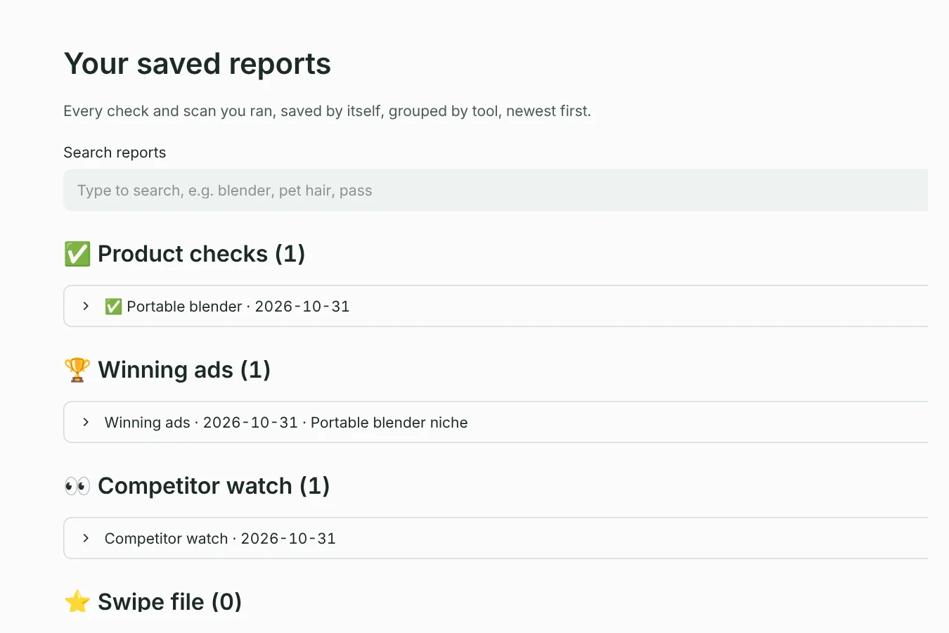 Your saved reports, grouped by tool, newest first